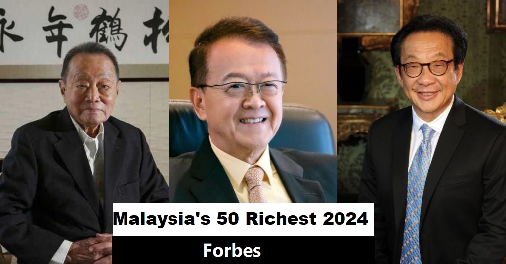 Malaysia’s 50 Richest 2024: Winners and Trends in a Moderate Growth Year